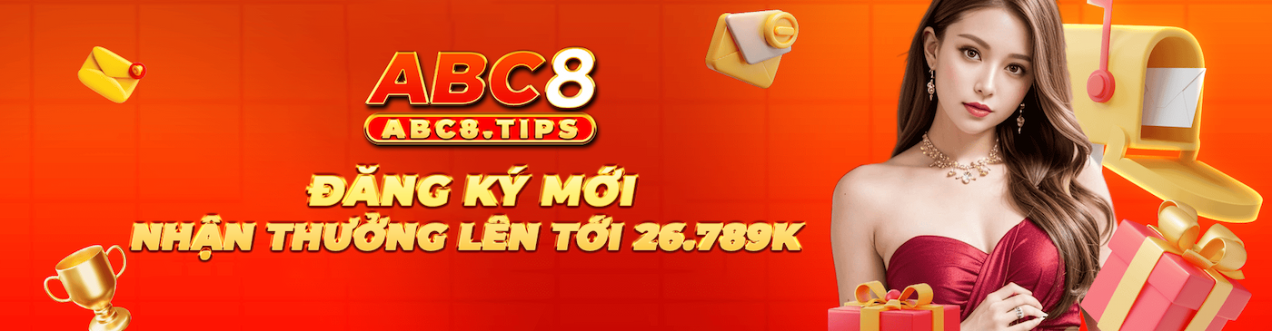 abc8 đăng ký mới nhận thưởng lên tới 26.789k