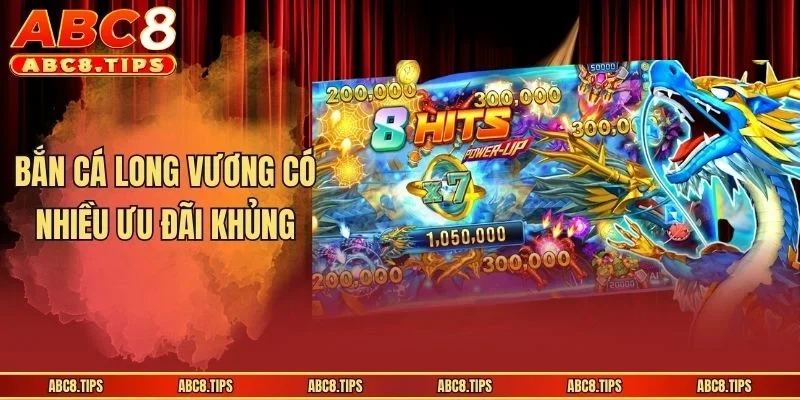 Bắn Cá Long Vương có nhiều ưu đãi khủng