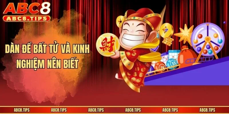 Dàn đề bất tử và kinh nghiệm nên biết